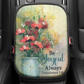 Flower White Butterfly Poppy Be Joyful Always Seat Box Cover, Christian Car Center Console Cover, Bible Verse Car Interior Accessories