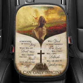 I Can Only Imagine Beautiful Girl Jesus Hand Seat Box Cover, Christian Car Center Console Cover, Bible Verse Car Interior Accessories