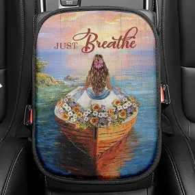 Just Breathe Boat Flower Elegant Girl Sunset Seat Box Cover, Christian Car Center Console Cover, Bible Verse Car Interior Accessories